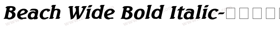 Beach Wide Bold Italic字体转换